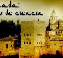 La imagen muestra la Alhambra de Granada y unas letras con tipografía árabe que dicen "Granada, mil años de ciencia"